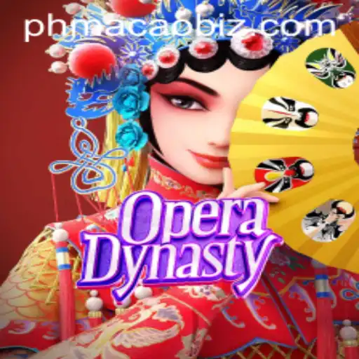 Unveiling the Magic of OperaDynasty: A Thrilling Journey into the World of PHMACAO